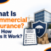 What Is Commercial Insurance?